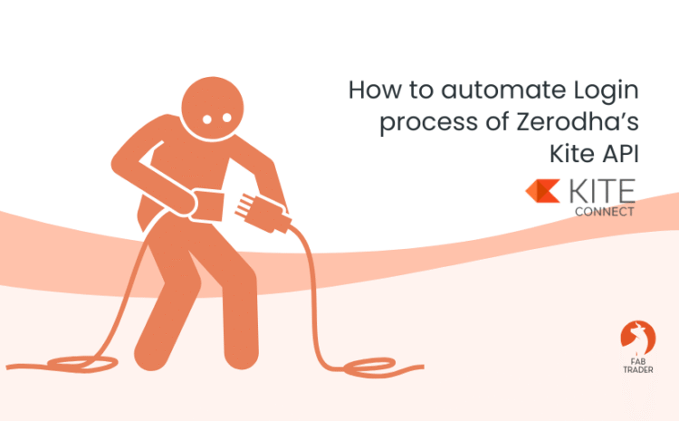  How to Automate Zerodha Kite API Login